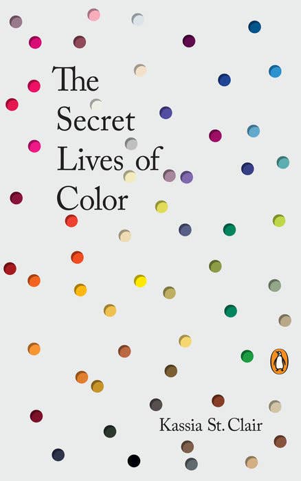 Book cover of 'The Secret Lives of Color' by Kassia St. Clair with colorful dots on a white background.
